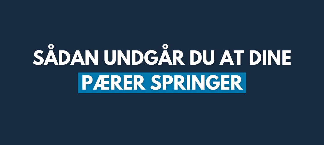 Sådan undgår du at dine pærer springer Sådan undgår du at dine pærer springer